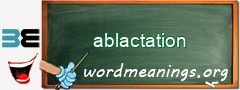 WordMeaning blackboard for ablactation